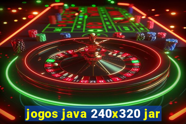 jogos java 240x320 jar